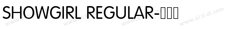 SHOWGIRL REGULAR字体转换 SHOWGIRL REGULAR字体转换